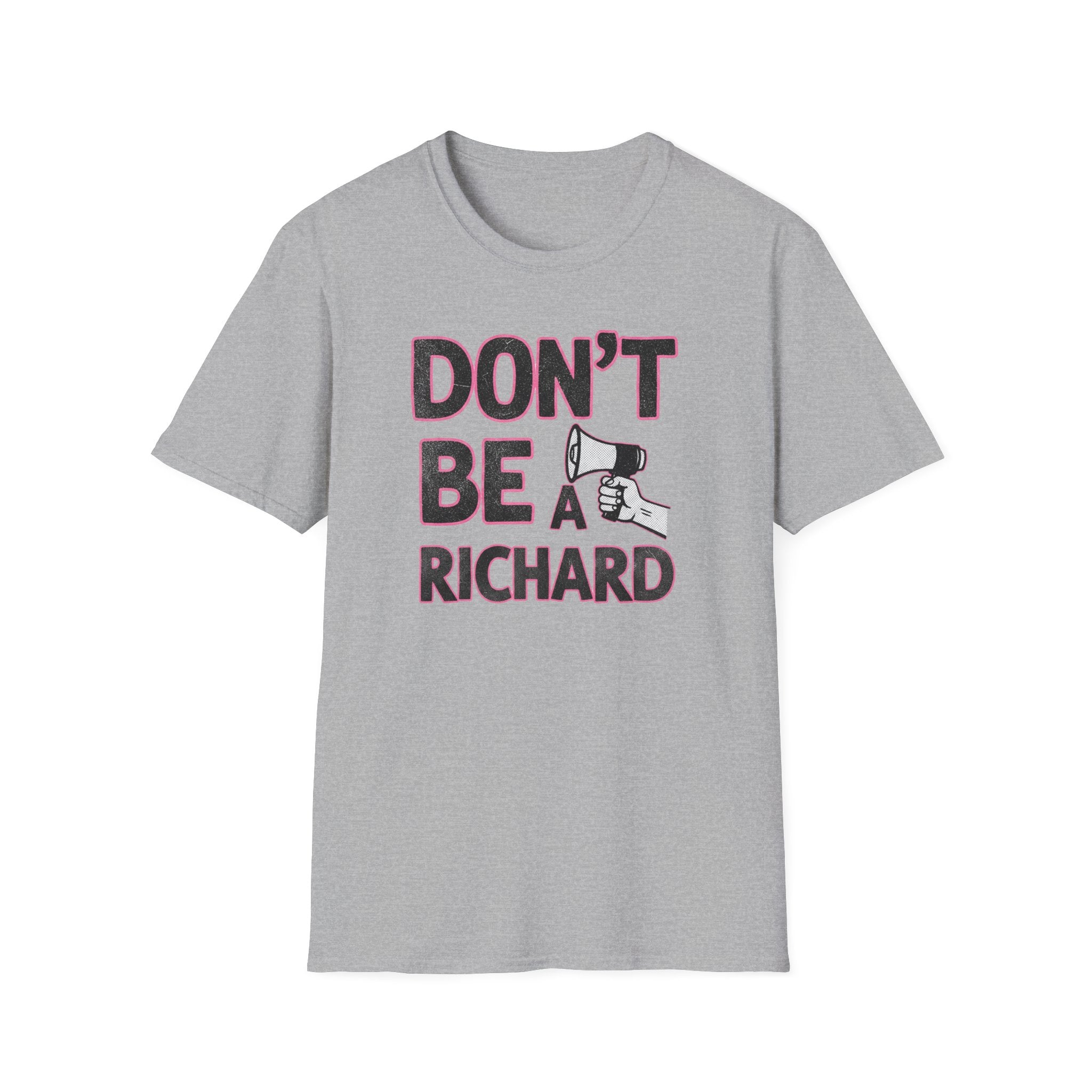 Don't be a Richard T-Shirt