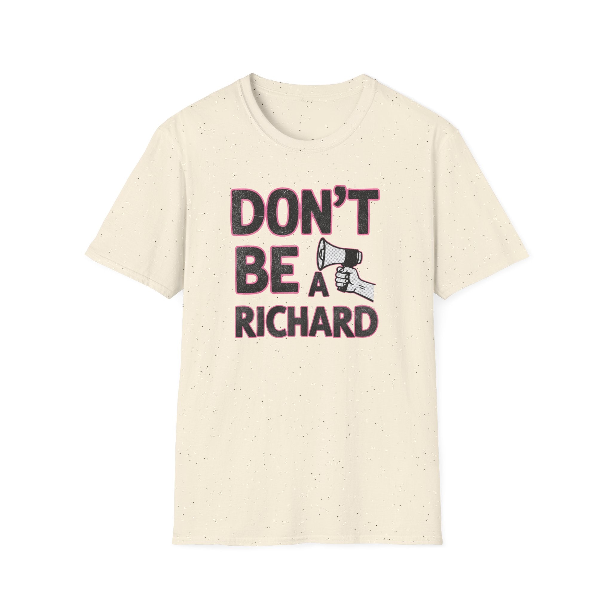 Don't be a Richard T-Shirt