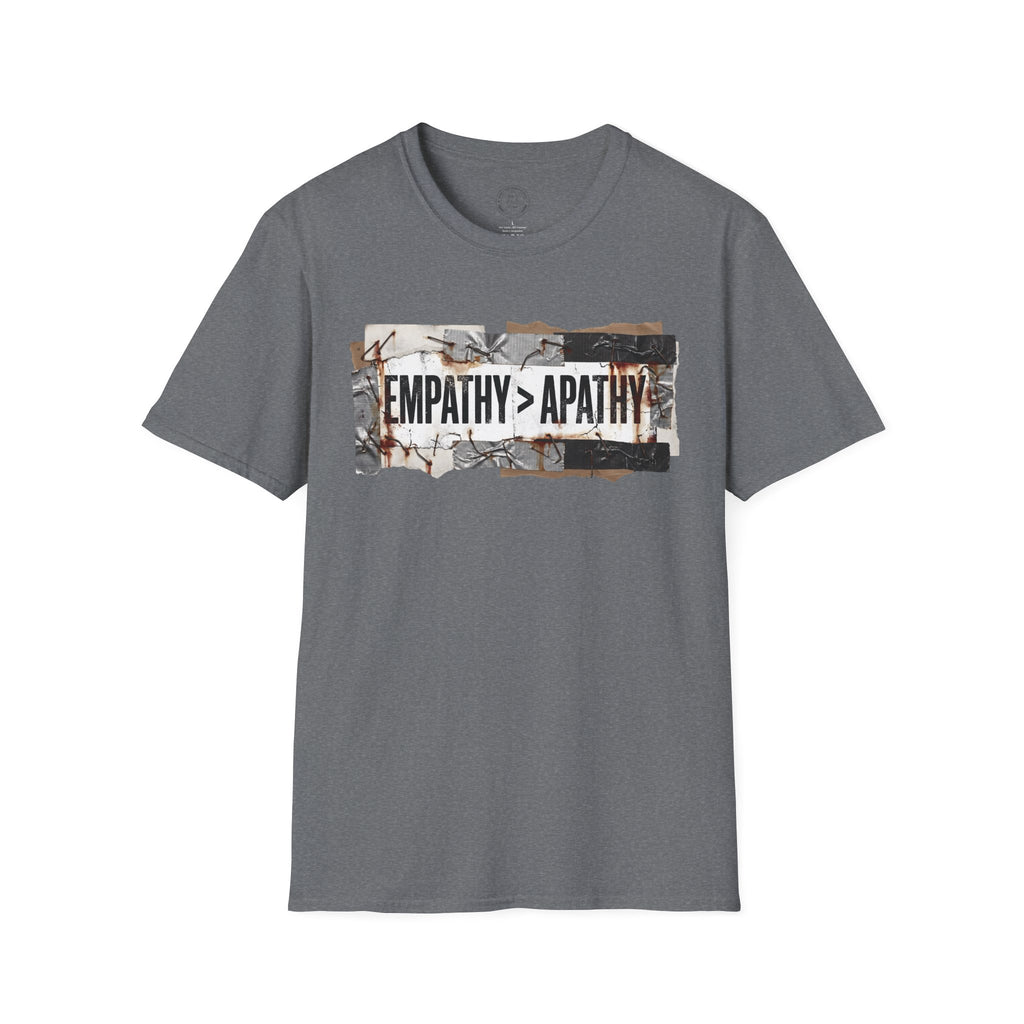Empathy > Apathy T-Shirt