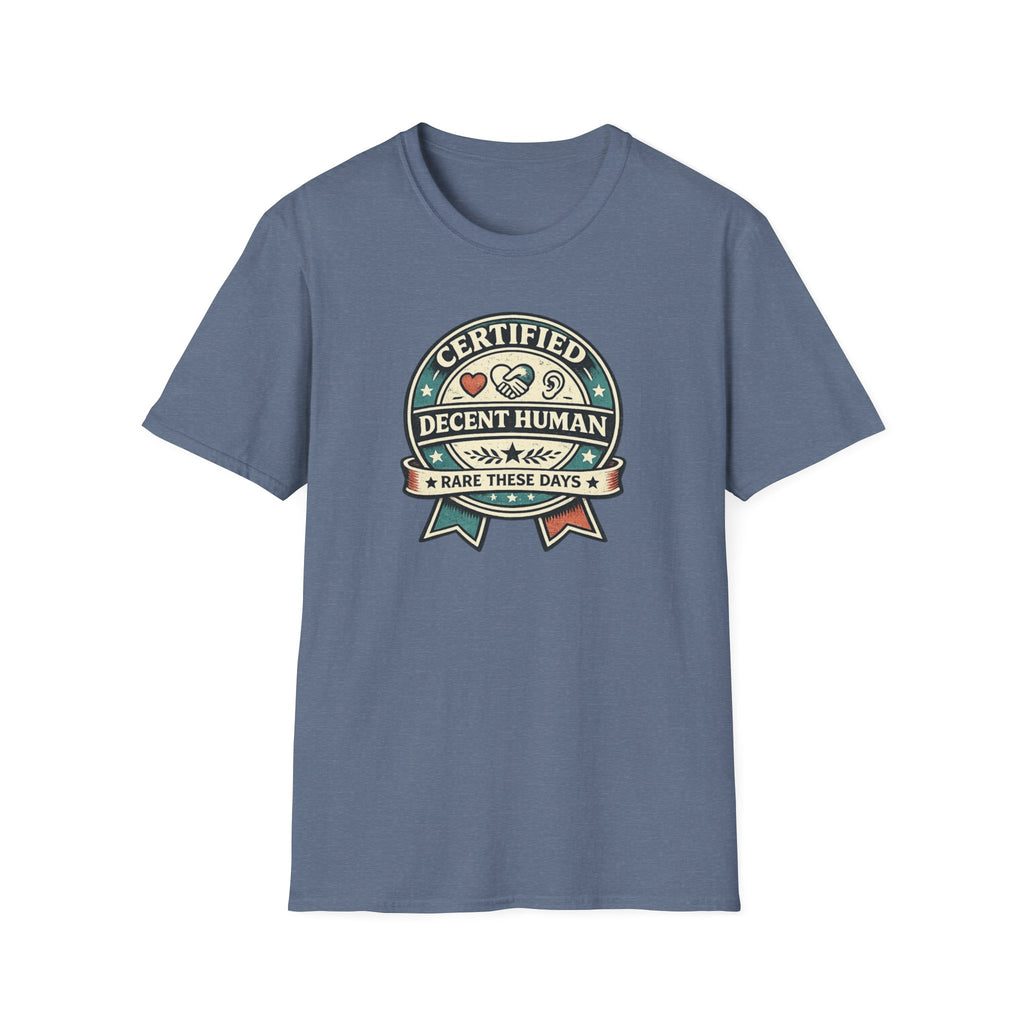 Certified Decent Human - Shirt