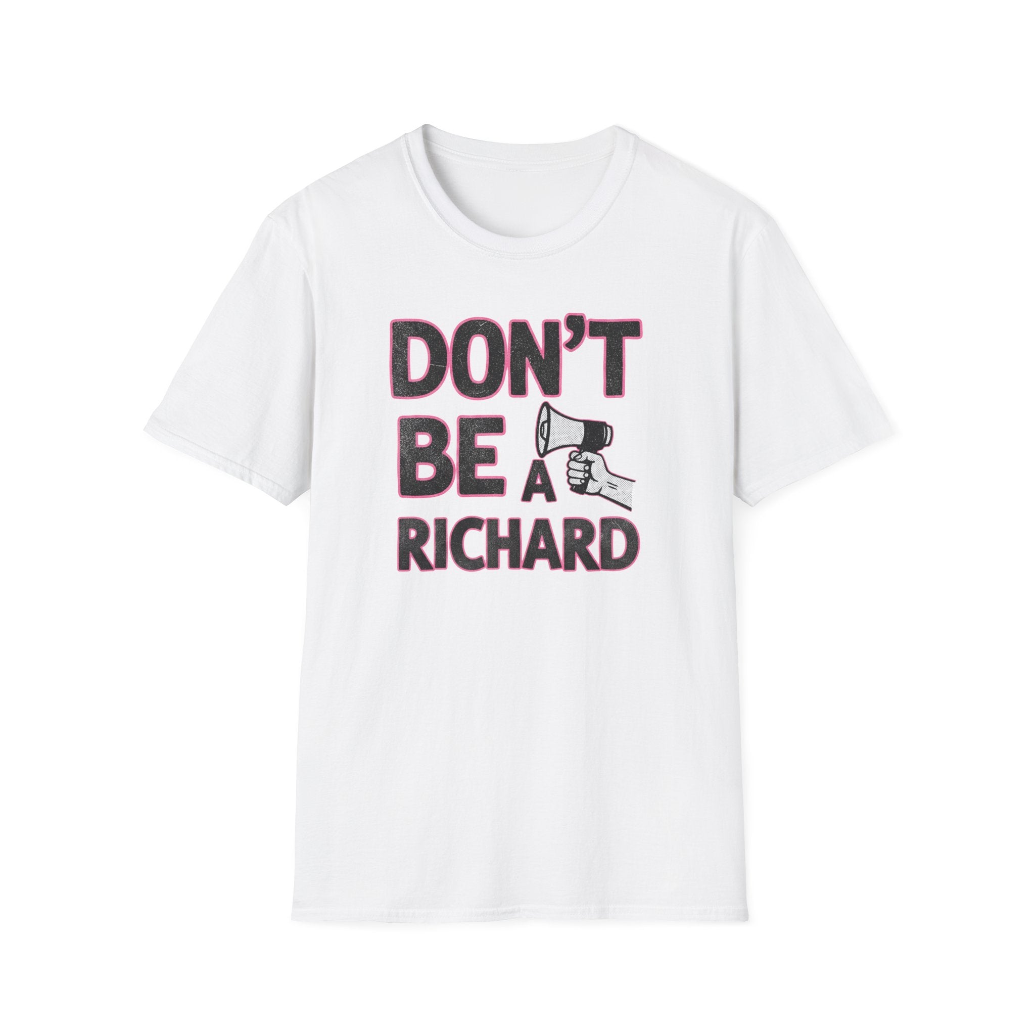 Don't be a Richard T-Shirt