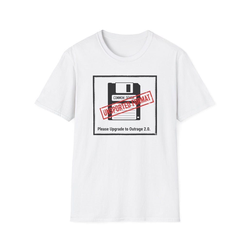 Floppy Unsupported (Common Sense) T-Shirt