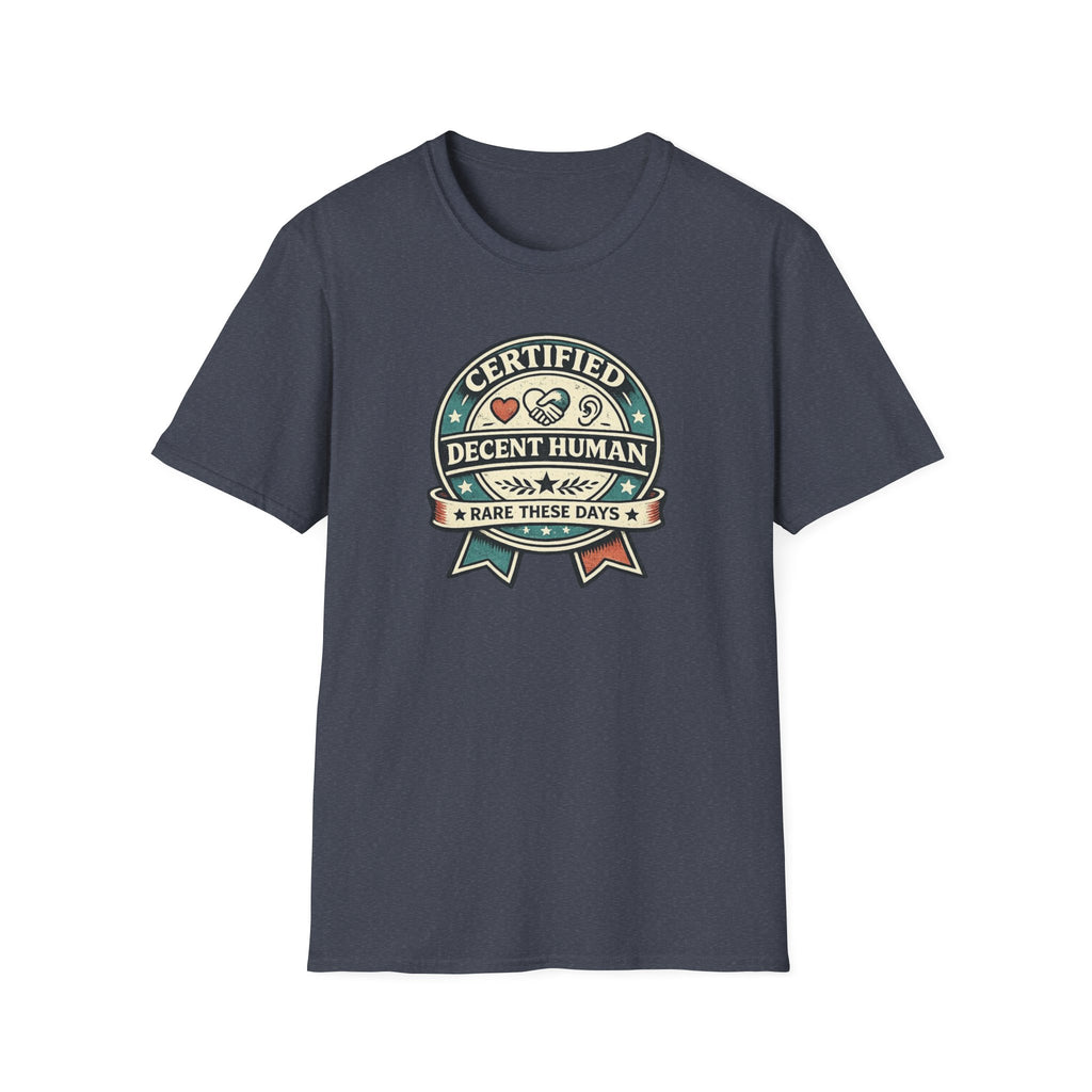 Certified Decent Human - Shirt