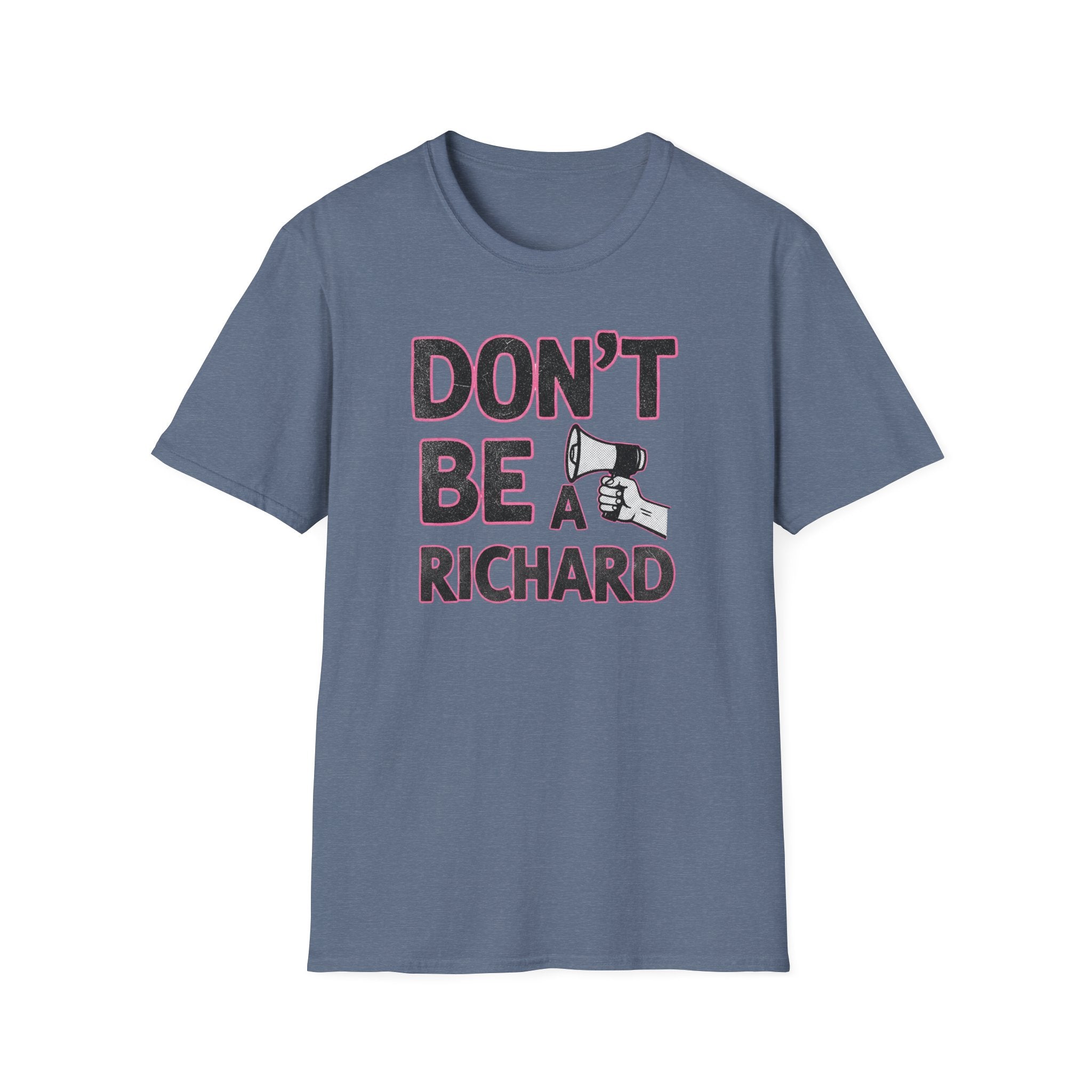 Don't be a Richard T-Shirt