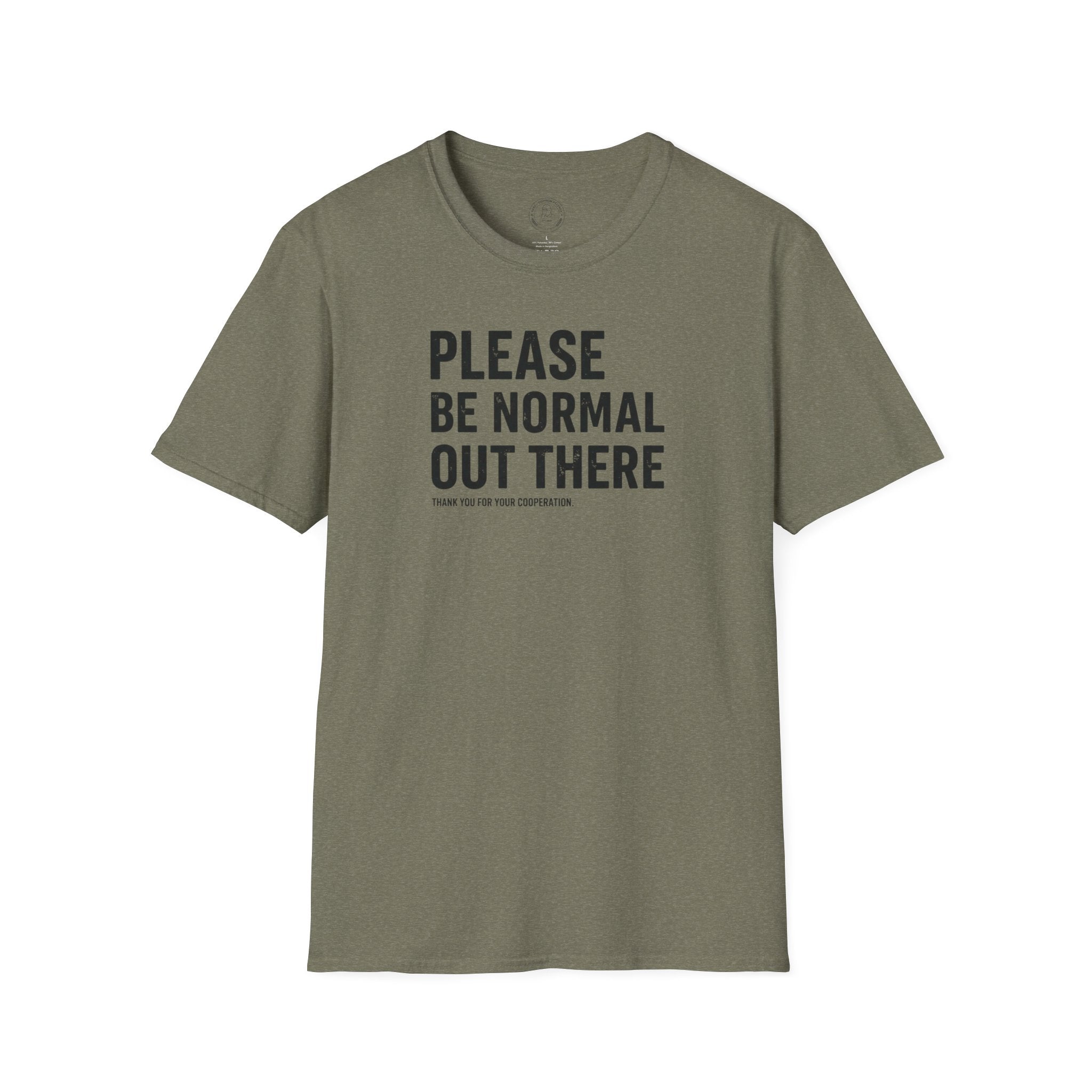 Be Normal T-Shirt