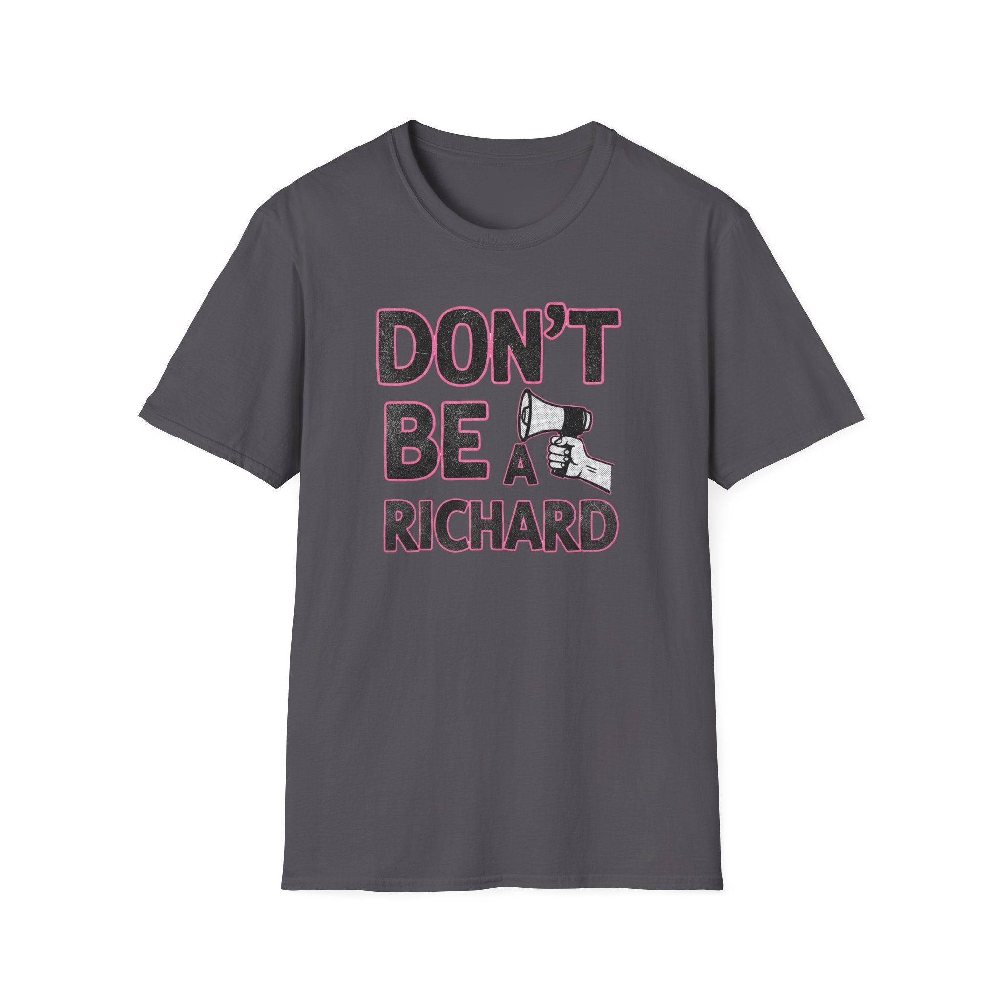 Don't be a Richard T-Shirt
