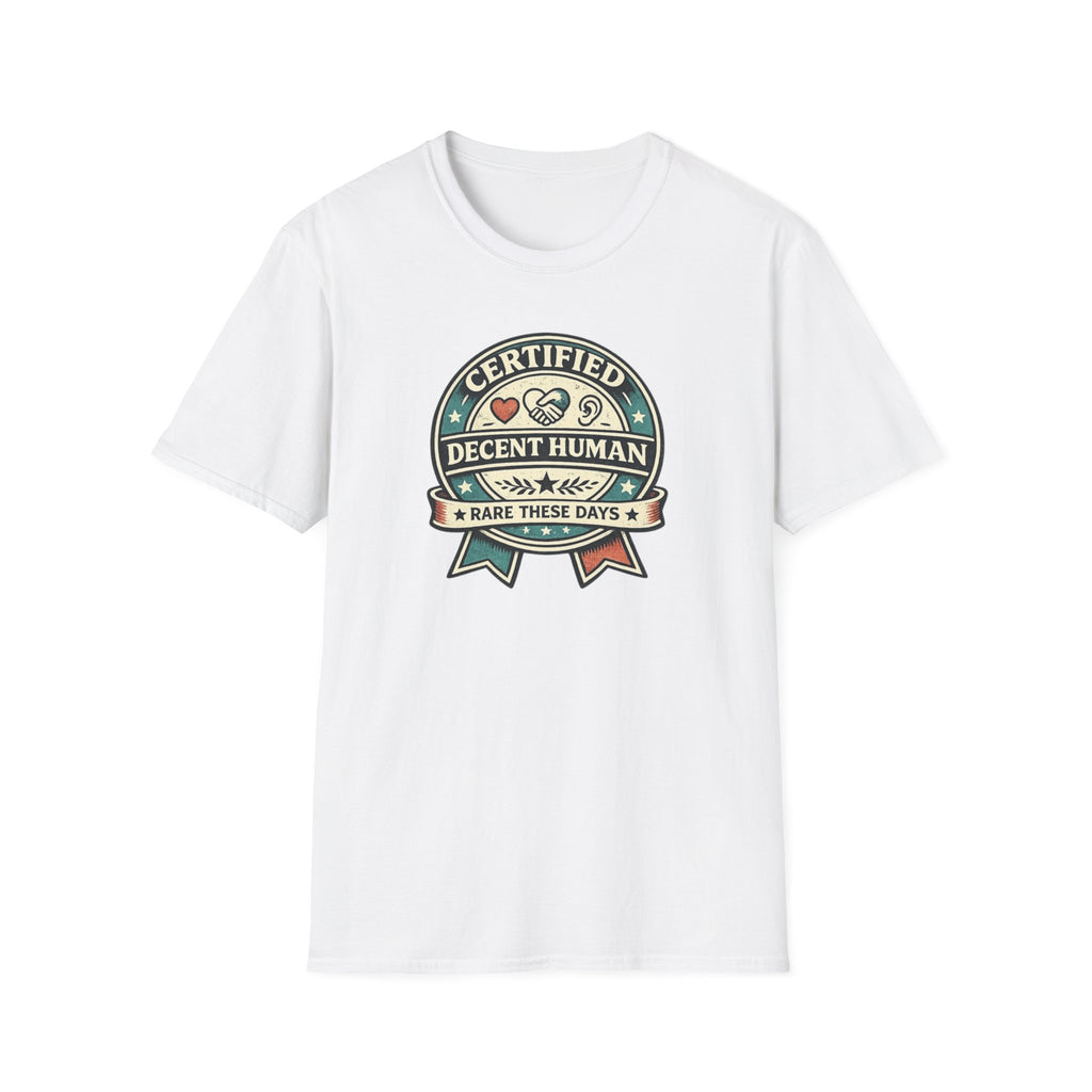 Certified Decent Human - Shirt