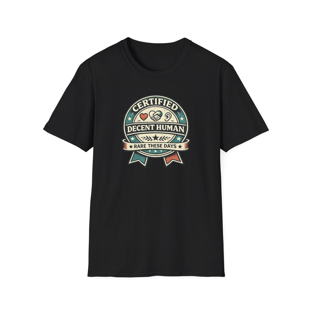 Certified Decent Human - Shirt